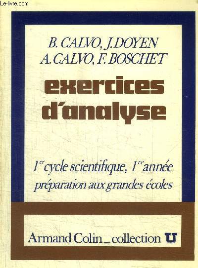 EXERCICES D'ANALYSE - 1ER CYCLE, 1ERE ANNEE - / COLELCTION UPREPAPRATION AUX GRANDES ECOLES