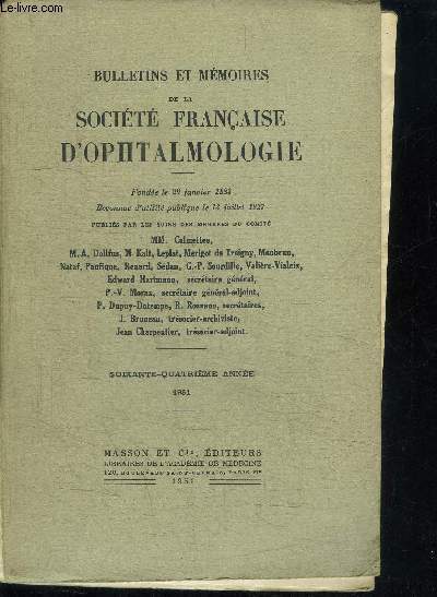 BULLETINS ET MEMOIRES DE LA SOCIETE FRANCAISE D'OPHTALMOLOGIE - 64e ANNEE 1951