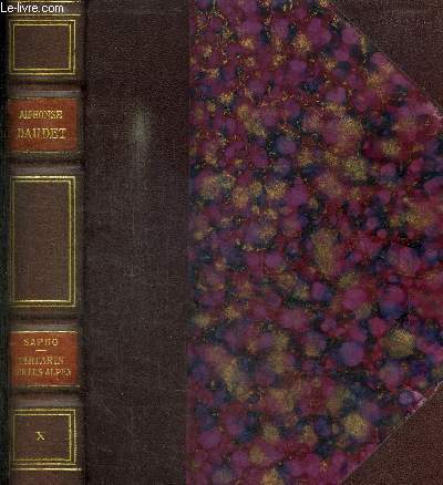 SAPHO 1884 + TARTARIN SUR LES ALPES 1885 / TOME X DE LA COLLECTION OEUVRES COMPLETES ILLUSTREES -