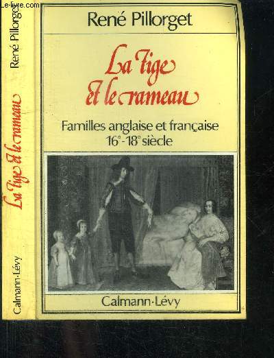 LA TIGE ET LE RAMEAU - FAMILLE ANGLAISE ET FRANCAISE 16-18 SIECLE