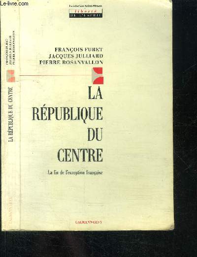 LA REPUBLIQUE DU CENTRE - LA FIN DE L'EXCEPTION FRANCAISE