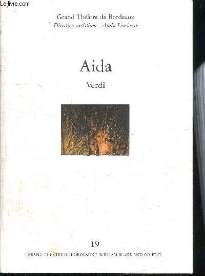 PROGRAMME DU GRAND THEATRE DE BORDEAUX - AIDA - PREMIERE LE 22 FEVRIER 1995 + DEPLIANT (DISTRIBUTION DE L'OPERA EN 4 ACTES)