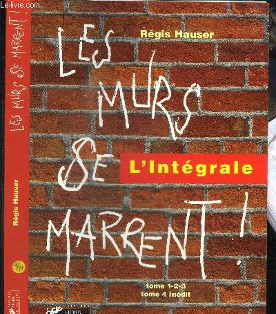 LES MURS SE MARRENT - L'INTEGRALE 4 TOMES EN 1 VOLUME
