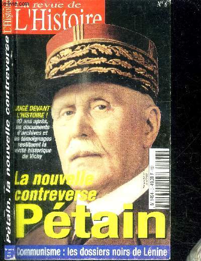 LA REVUE DE L'HISTOIRE - N6 - AVRIL 2001 - LA NOUVELLE CONTREVERSE PETAIN / COMMUNISME: LES DOSSIES NOIRS DE LENINE...