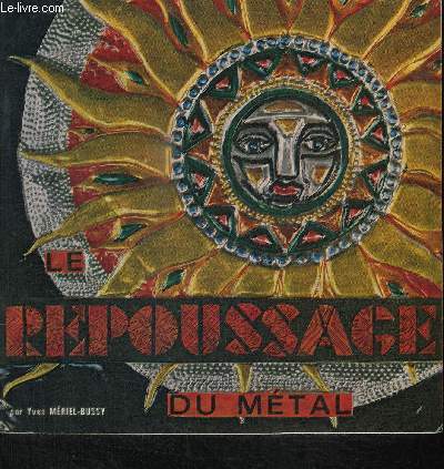 LE REPOUSSAGE DU METAL