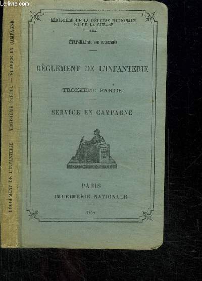 REGLEMENT DE L'INFANTERIE - 3e PARTIE - SERVICE EN CAMPAGNE