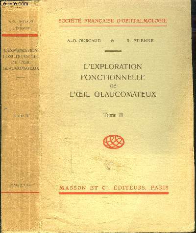 L'EXPLORATION FONCTIONNELLE DE L'OEIL GLAUCOMATEUX - TOME II