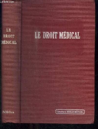 DROIT MEDICAL - EXERCICE DE LA MEDECINE - RESPONSABILITE - EXPERTISES - ORGANISATION SANITAIRE PUBLIQUE - ACCIDENTS DU TRAVAIL ET ASSURANCES SOCIALES / EXPOSE TEXTES FORMULES