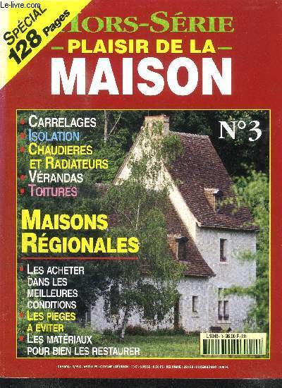 PLAISIR DE LA MAISON - HORS SERIE N3 - OCTOBRE 1996 Les bons principes : Acheter une maison - Elle est  vous ! - La maison Landaise - Ct Dcoration - La maison Auvergnate - Cot Dcoration - etc...