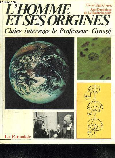 L'HOMME ET SES ORIGINES - CLAIRE INTERROGE LE PROFESSEUR GRASSE