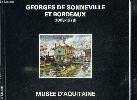 GEORGES DE SONNEVILLE ET BORDEAUX 1889-1978