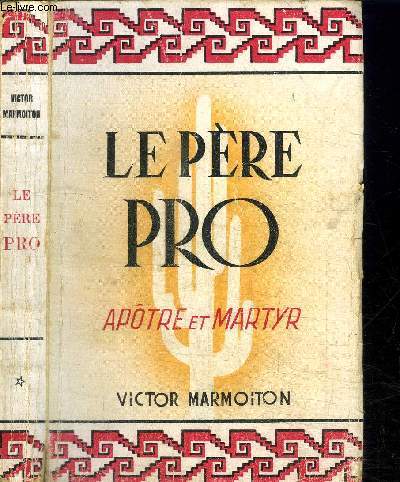 APOTRE ET MARTYR - LE PERE PRO - 1891-1927