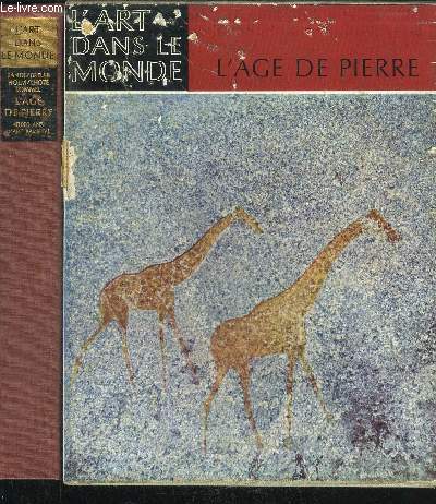 L'AGE DE PIERRE - QUARANTE MILLENAIRES D'ART PARIETAL