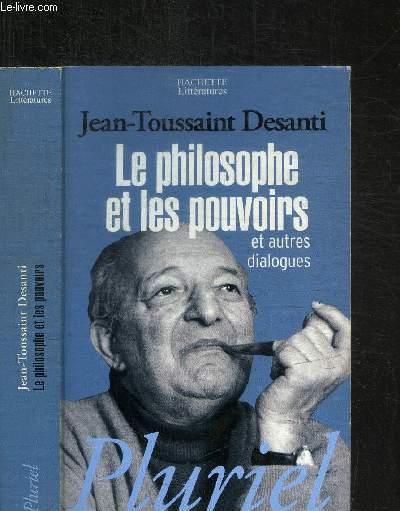 LE PHILOSOPHIE ET LES POUVOIRS ET AUTRES DIALOGUES / COLLECTION PLURIEL