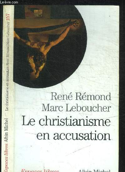 LE CHRISTIANISME EN ACCUSATION / COLLECTION ESPACES LIBRES