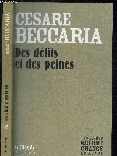 CESARE BECCARIA - DES DELITS ET DES PEINES / COLLECTION LE MONDE N22