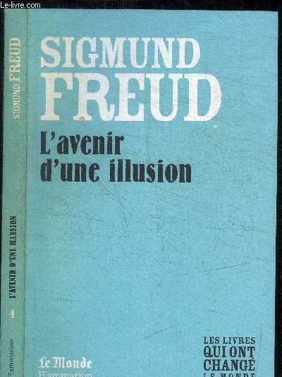 SIGMUND FREUD - L'AVENIR D'UNE ILLUSION / COLLECTION LE MONDE N4