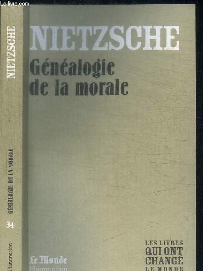 NIETSCHE - GENEALOGIE DE LA MORALE / COLLECTION LE MONDE N34