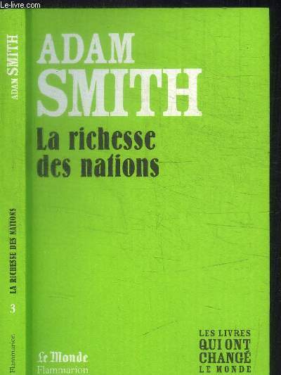 ADAM SMITH - LA RICHESSE DE NATIONS / COLLECTION LE MONDE N3