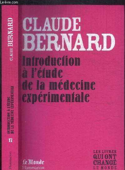 CLAUDE BERNARD - INTRODUCTION A L'ETUDE DE LA MEDECINE EXPERIMENTALES / COLLECTION LE MONDE N17