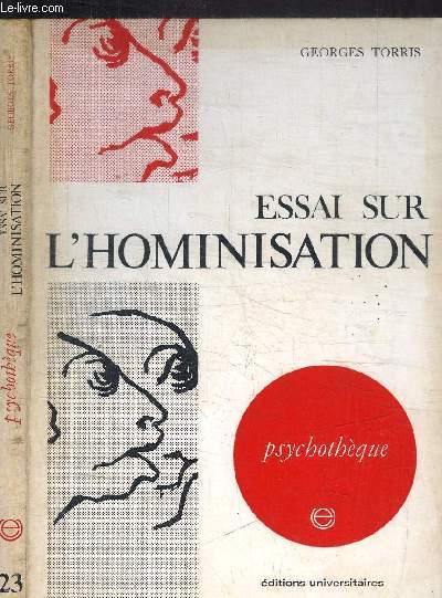 ESSAI SUR L'HOMINISATION - PSYCHOLOGIE ET BIOLOGIE