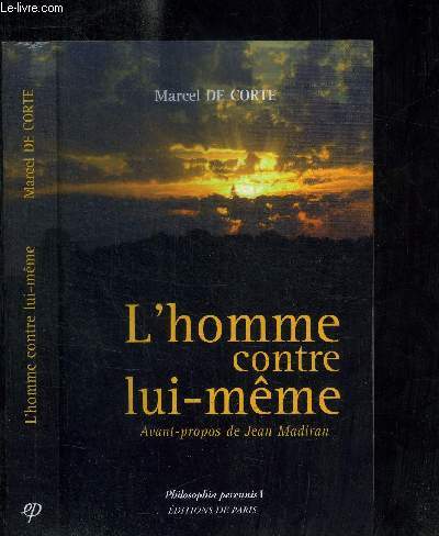 L'HOMME CONTRE LUI-MEME / COLLECTION PHILOSOPHIA PERENNIS I