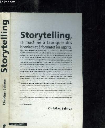 STORYTELLING - LA MACHINE A FABRIQUER DES HISTOIRES ET A FORMATER LES ESPRITS