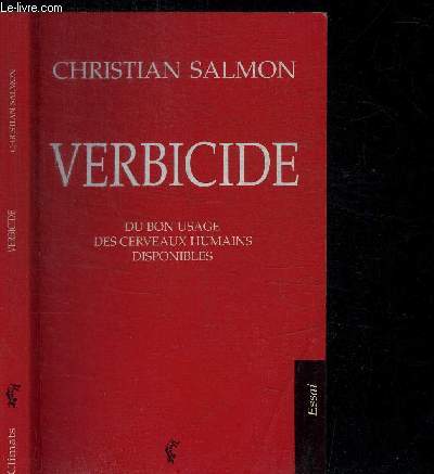 VERBICIDE - DU BON USAGE - DES CERVEAUX HUMAINS DISPONIBLES