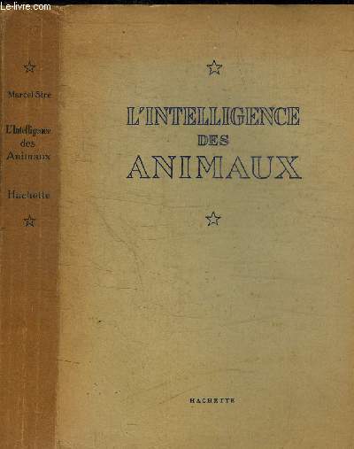 L'INTELLIGENCE DES ANIMAUX / COLLECTION LA VIE DE LA NATURE