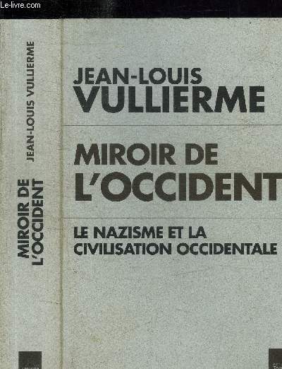 MIROIR DE L'OCCIDENT - LA NAZISME ET LA CIVILISATION OCCIDENTALE