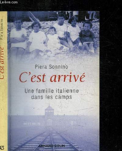 C'EST ARRIVE - UNE FAMILLE ITALIENNE DANS LES CAMPS