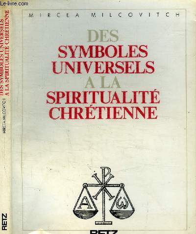 DES SYMBOLES UNIVERSELS A LA SPRIRITUALITE CHRETIENNE