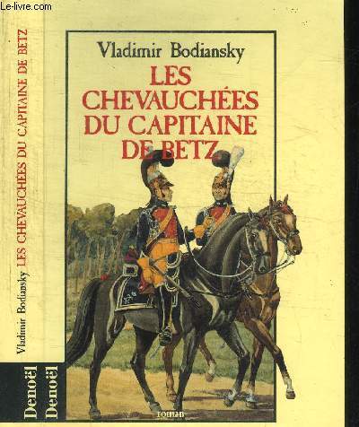 LES CHAVAUCHEES DU CAPTAINE DE BETZ