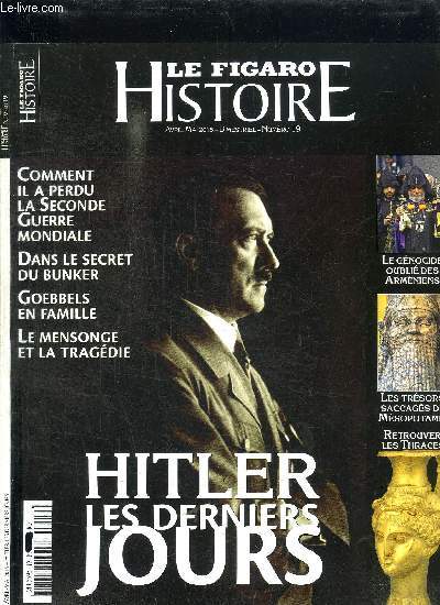 LE FIGARO - HISTOIRE HORS SERIE - AVRIL-MAI N19 - HITLER LES DERNIERS JOURS