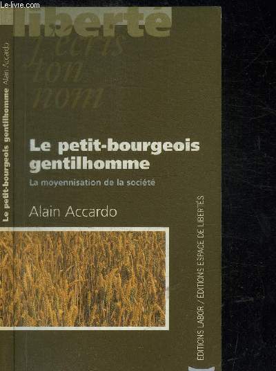 LE PETIT-BOURGEOIS GENTILHOMME - LA MOYENNISATION DE LA SOCIETE