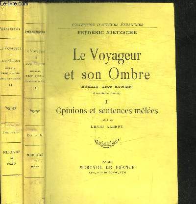 LE VOYAGEUR ET SON OMBRE - HUMAIN, TROP HUMAIN TOME 1 OPINIONS ET SENTENCES MELEES - TOME 2 LE VOYAGEUR ET SON OMBRE / COLLECTION AUTEURS ETRANGERS