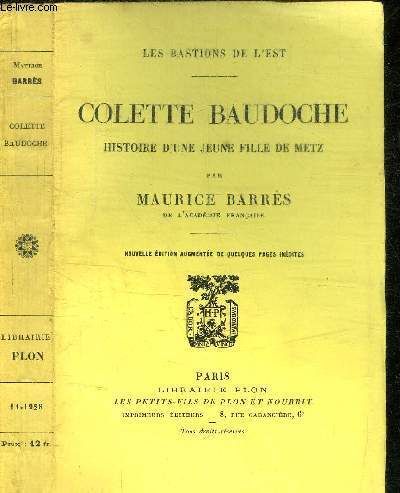 COLETTE BAUDOCHE - HISTOIRE D'UNE JEUNE FILLE DE METZ / LES BASTIONS DE L'EST