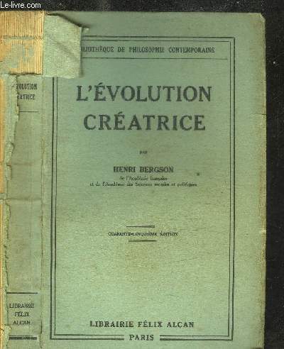 L'EVOLUTION CREATRICE / COLLECTION BIBLIOTHEQUE DE PHILOSOPHIE COMTEMPORAINE - 45e EDITION