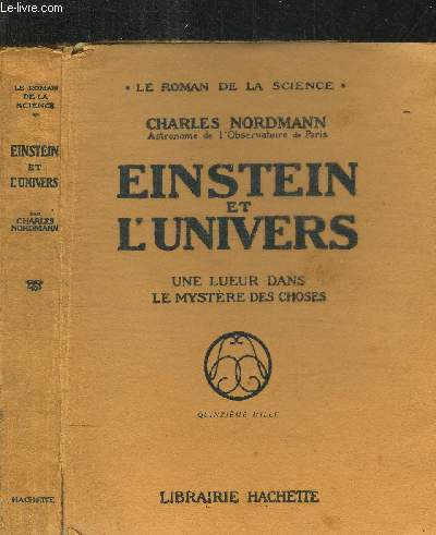 EINSTEIN ET L'UNIVERS - UNE LUEUR DANS LE MYSTERE DES CHOSES