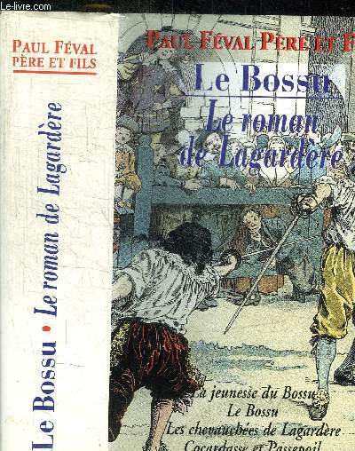 LE BOSSU - LE ROMAN DE LAGARDERE