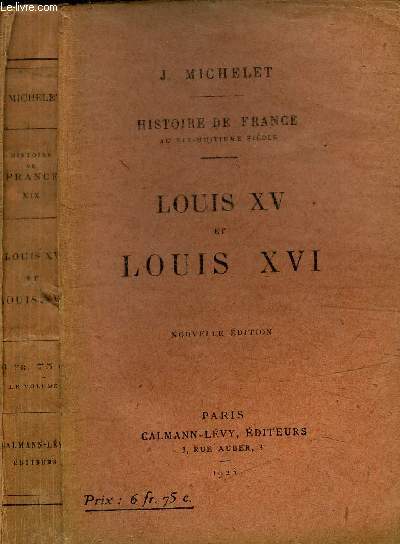 LOUIS XV ET LOUIS XVI - HISTOIRE DE FRANCE AU DIX-HUITIEME SIECLE