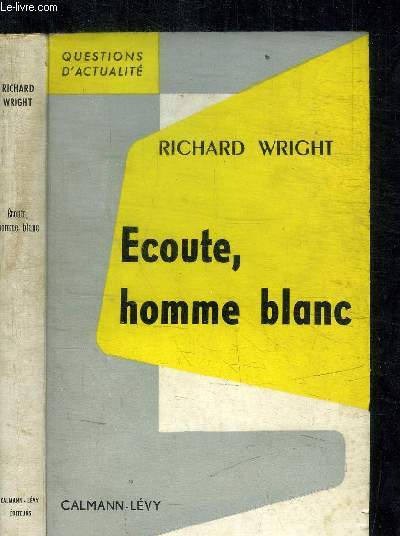 ECOUTE, HOMME BLANC / COLLECTION QUESTIONS D'ACTUALITE