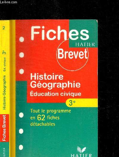 FICHES BREVET - HISTOIRE GEOGRAPHIE - EDUCATION CIVIQUE 3e - TOUT LE PROGRAMME EN 62 FICHES DETACHABLES