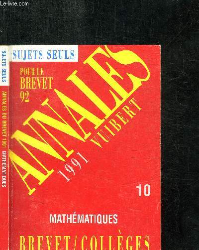 ANNALES 1991 VUIBERT - MATHEMATIQUES - BREVET/COLLEGES - SUJETS SEULS