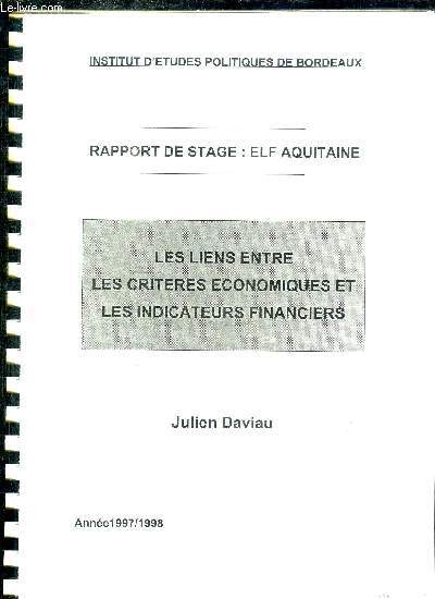 RAPPORT DE STAGE ; ELF AQUITAINE - LES LIENS ENTRE LES CRITERES ECONOMIQUES ET LES INDICATEURS FINANCIERS - ANNEE 1997-1998