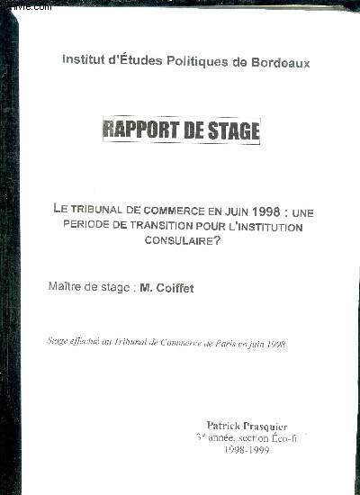RAPPORT DE STAGE - LE TRIBUNAL DE COMMERCE EN JUIN 1998 : UNE PERIODE DE TRANSITION POUR L'INSTITUTION CONSULAIRE ?