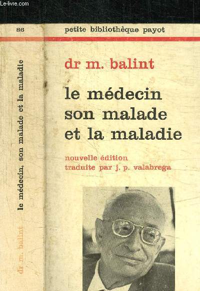 LE MEDECIN SON MALADE ET LA MALADIE / COLELCTION SCIENCES DE L'HOMME N86