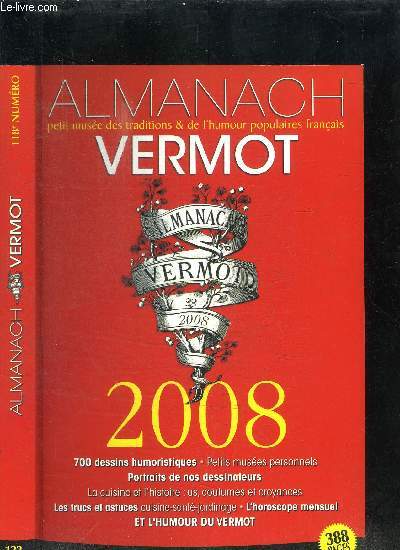 ALMANACH VERMOT 2008 - N118 - 122 ANS PETIT MUSEE DES TRADITIONS ET DE L'HUMOUR POPULAIRE FRANCAIS