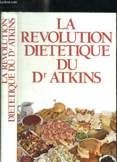 LA REVOLUTION DIETETIQUE DU Dr ATKINS