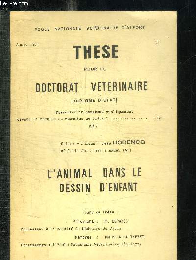 THESE POUR LE DOCTORAT VETERINAIRE - L'ANIMAL DANS LE DESSIN D'ENFANT - ANNEE 1971
